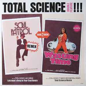 Total Science - Soul Patrol (Lenzman's Deep In Your Soul Remix) / Wasting Time (Total Science & Kaidi Remix) album cover