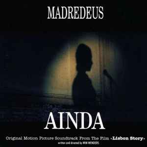 Lisbon Story : Ainda / Madredeus, ens. voc. & instr. Wim Wenders, real. | Madredeus. Interprète