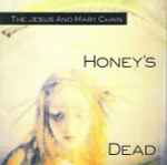 Cover of Honey's Dead, 1992-03-20, CD
