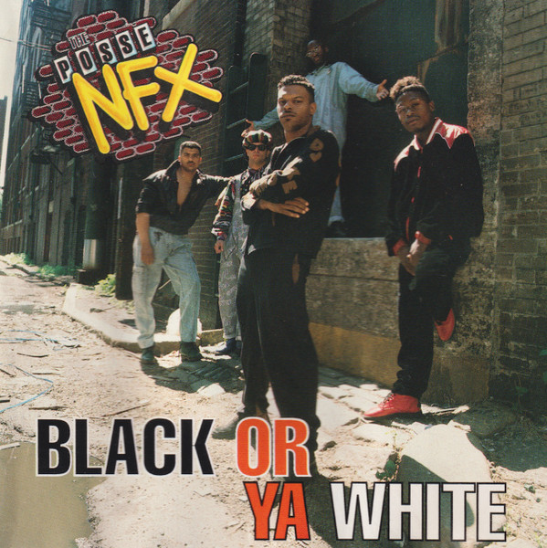 The Posse NFX – Black Or Ya White (1991, CD) - Discogs