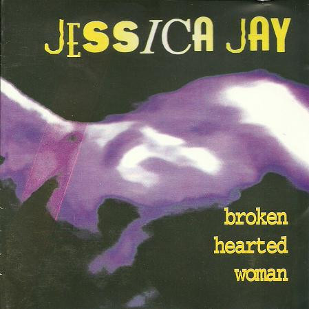 Jessica Jay - Broken Hearted Woman | Releases | Discogs