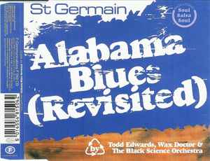 St Germain - Alabama Blues (Revisited)