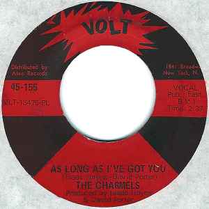 As Long As I've Got You / Baby Come And Get It - The Charmels