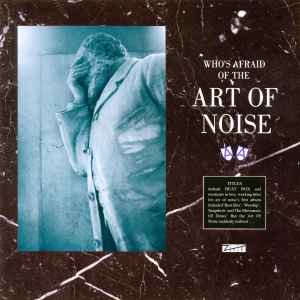Who's Afraid Of The Art Of Noise - The Art Of Noise