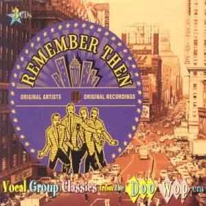 Various - Remember Then - Vocal Group Classics From The Doo Wop
