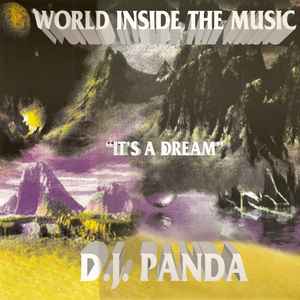 World Inside The Music - D.J. Panda* - It's A Dream