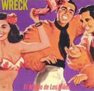 Wreck (2) - El Mundo De Los Niños  album cover