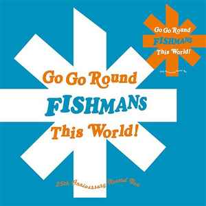 Fishmans – Go Go Round This World! (2016, Vinyl) - Discogs