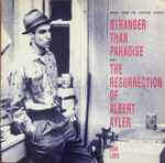 Cover of Stranger Than Paradise And The Resurrection Of Albert Ayler (Music From The Original Scores), 1986, Vinyl
