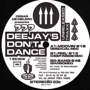 Cesar De Melero Presents DDD (Deejays Don't Dance)* - Unreleased Traxx