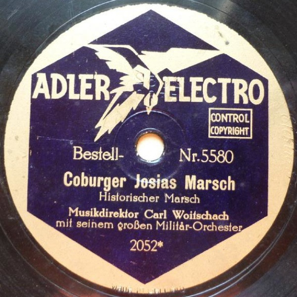 descargar álbum Musikdirektor Carl Woitschach Mit Seinem Großen MilitärOrchester - Coburger Josias Marsch Torgauer Marsch