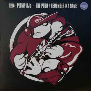The Push / Remember My Name - Plump DJs