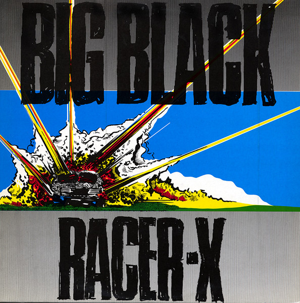 Big Black – Racer-X (1985) LTM5NjMuanBlZw