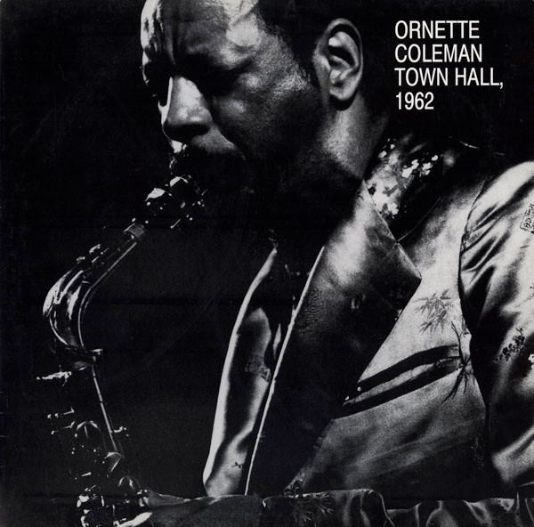 Ornette Coleman - Town Hall • 1962 | Releases | Discogs