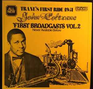 John Coltrane – Trane's First Ride 1951 Vol.2 (Vinyl) - Discogs