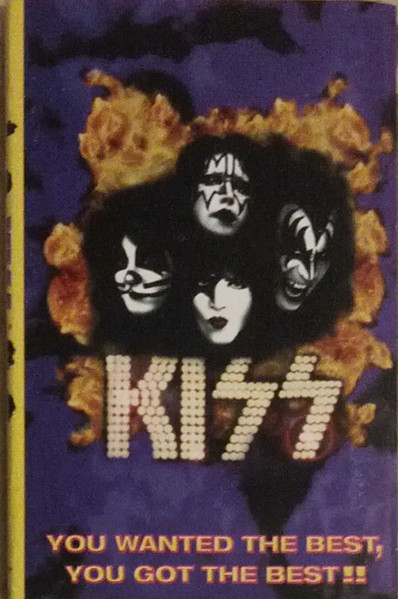 Kiss – You Wanted The Best, You Got The Best!! (1996, Cassette 