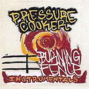 Pressure Cooker (3) - Burning Fence  album cover