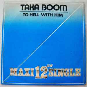 Taka Boom – To Hell With Him (1983, Vinyl) - Discogs