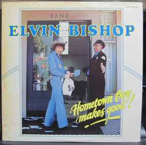 Elvin Bishop - Hometown Boy Makes Good! album cover