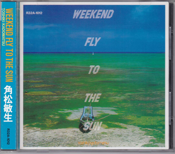 Toshiki Kadomatsu = 角松敏生 – Weekend Fly To The Sun (1986, CD 
