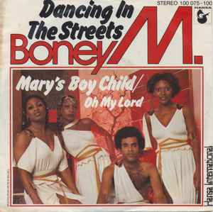 Boney M. - Dancing In The Streets / Mary's Boy Child/Oh My Lord album cover
