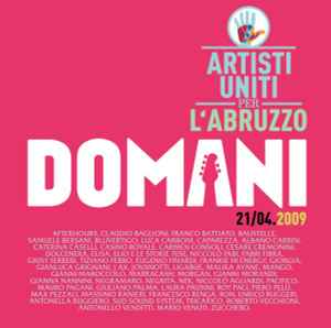 Artisti Uniti Per L'Abruzzo - Domani 21/04.2009