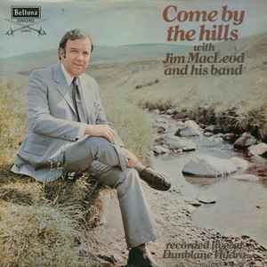 Jim MacLeod & His Band - Come By The Hills album cover