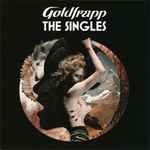 Goldfrapp - The Singles | Releases | Discogs