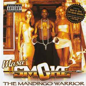 Masa' Smoke – The Mandingo Warrior (2004, CD) - Discogs