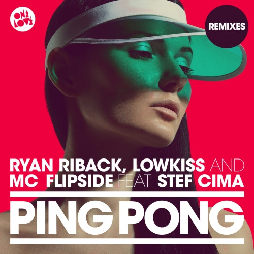 descargar álbum Ryan Riback, LowKiss And MC Flipside Feat Stef Cima - Ping Pong Remixes