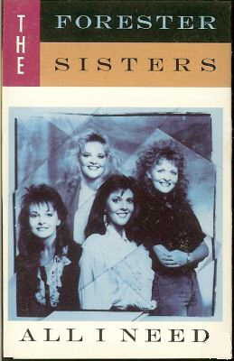 The Forester Sisters – All I Need (1989