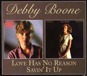 Debby Boone - Love Has No Reason / Savin' It Up