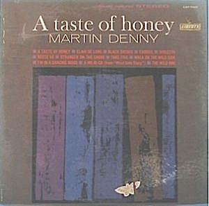 Martin Denny – A Taste Of Honey (1962