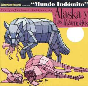 Alaska Y Los Pegamoides - "Mundo Indómito" album cover