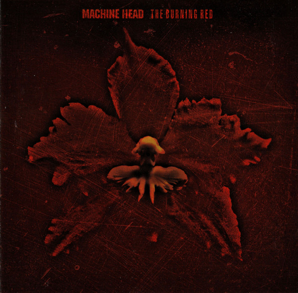 Machine Head = マシーンヘッド – The Burning Red = ザ