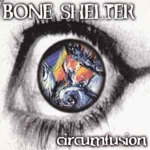 Bone Shelter - Circumfusion album cover