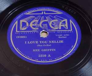 Rex Griffin - I Love You Nellie / If You Call That Gone, Good Bye album cover