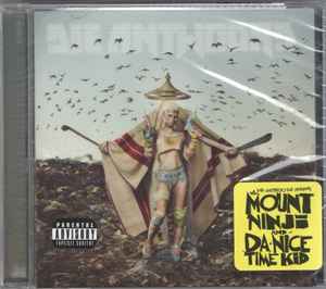 Die Antwoord - Mount Ninji And Da Nice Time Kid album cover
