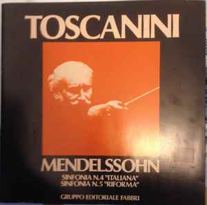 Sinfonia N.4 "Italiana", Sinfonia N.5 "Riforma" - Toscanini, Mendelssohn