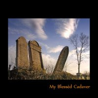 last ned album My Blesséd Cadaver - My Blesséd Cadaver
