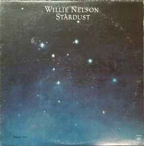 Willie Nelson – Stardust (1978, NAMI Press, Vinyl) - Discogs