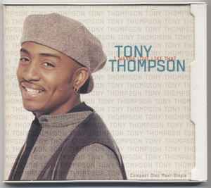 Tony Thompson (4) - I Wanna Love Like That