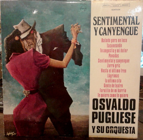 Osvaldo Pugliese Y Su Orquesta - Sentimental Y Canyengue