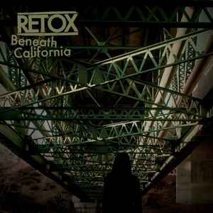 Retox (3) - Beneath California 