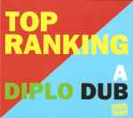 Cover of Top Ranking - A Diplo Dub, 2009-03-00, CD