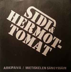 Sidi & Hermottomat - Arkipäivä / Mietiskelen Sängyssäin album cover