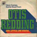 Cover of Here Comes Some Soul From Otis Redding And Little Joe Curtis, , Vinyl