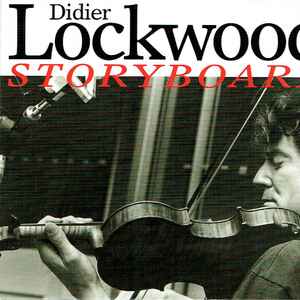 Storyboard / Didier Lockwood, vl | Lockwood, Didier (1956-2018) - violoniste. Vl