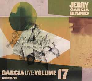 The Jerry Garcia Band - GarciaLive Volume 17: NorCal '76