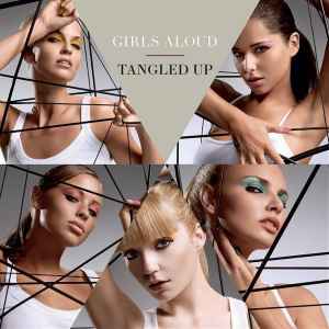Girls Aloud - Tangled Up album cover